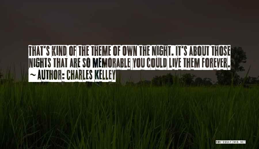 Charles Kelley Quotes 1569873