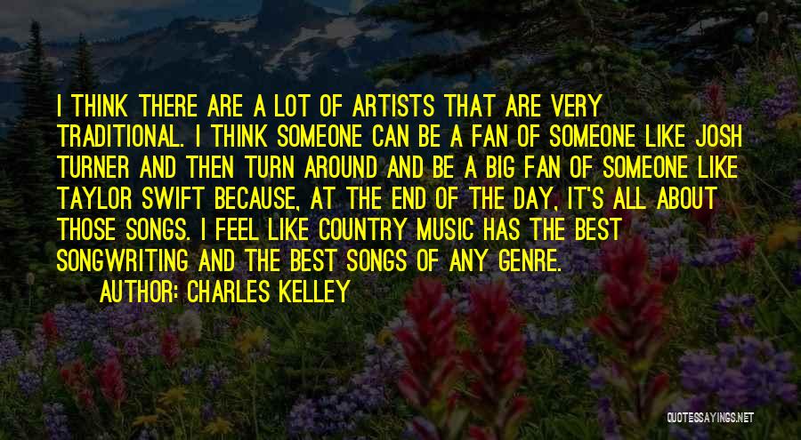 Charles Kelley Quotes 1723944