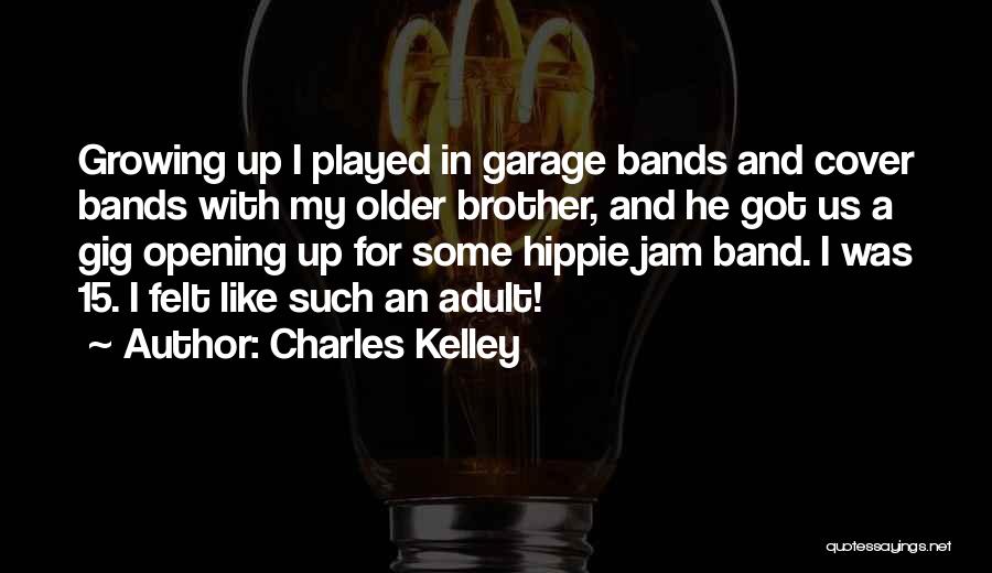 Charles Kelley Quotes 190251