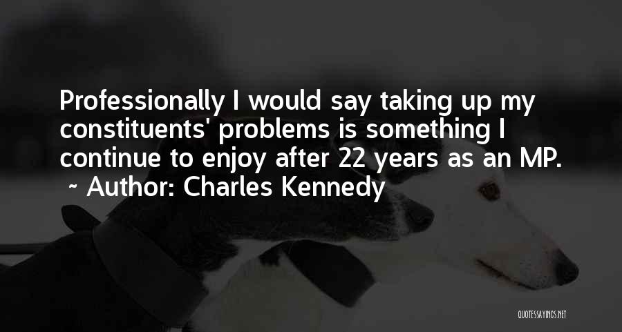 Charles Kennedy Quotes 1655316