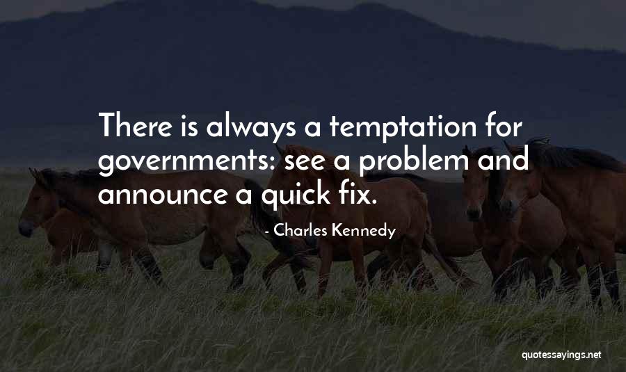 Charles Kennedy Quotes 889190