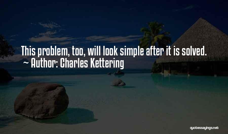 Charles Kettering Quotes 1005219