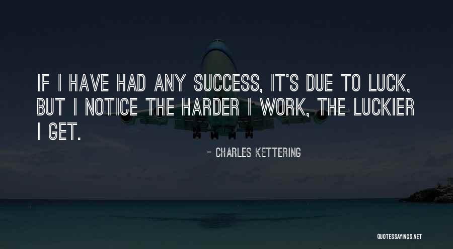 Charles Kettering Quotes 1407207