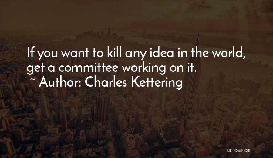 Charles Kettering Quotes 1611843