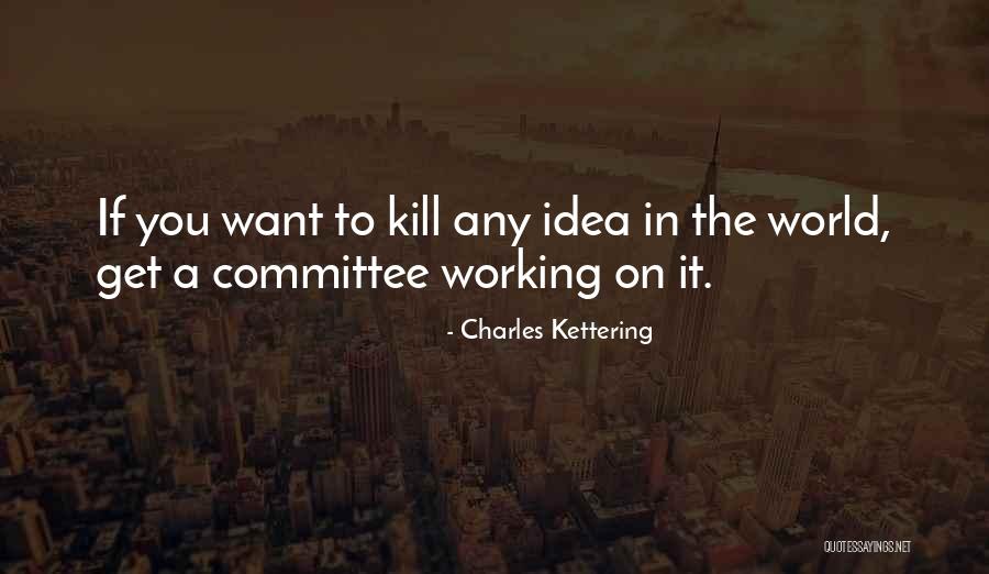 Charles Kettering Quotes 1611843