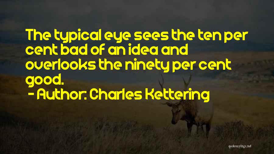 Charles Kettering Quotes 162894