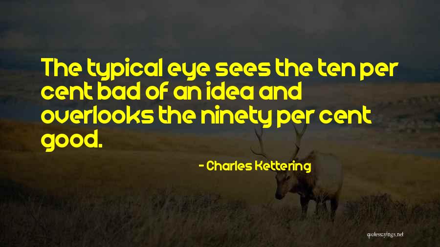 Charles Kettering Quotes 162894