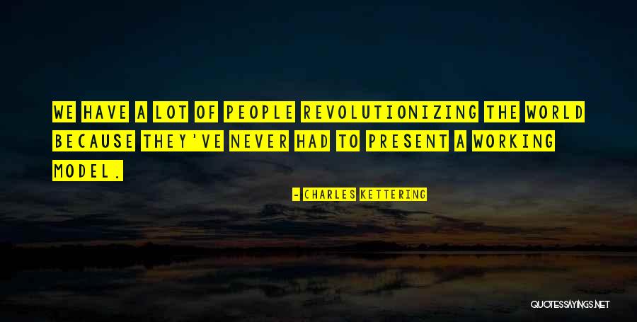 Charles Kettering Quotes 2169054 Charles Kettering Quotes 2169054