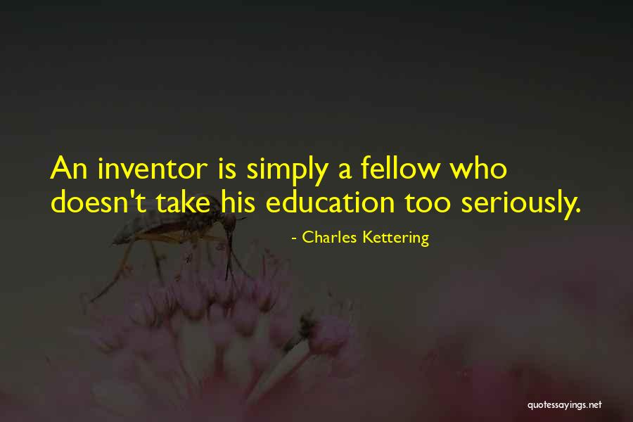 Charles Kettering Quotes 223482