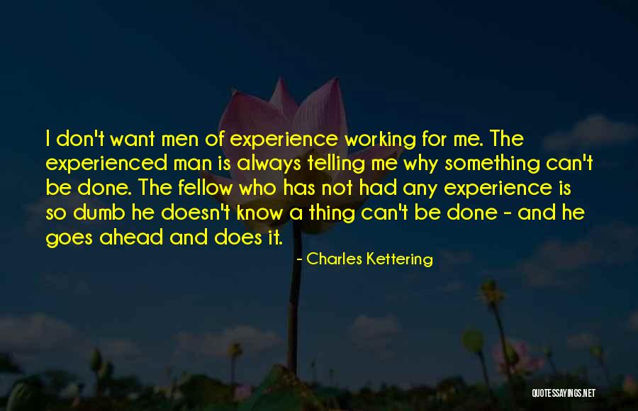 Charles Kettering Quotes 504712