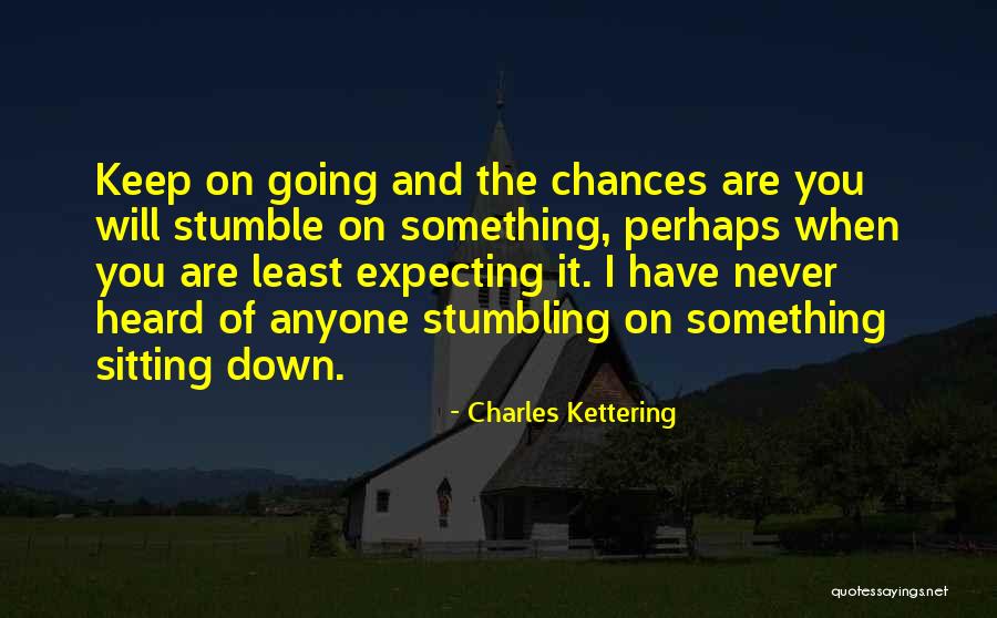 Charles Kettering Quotes 828792