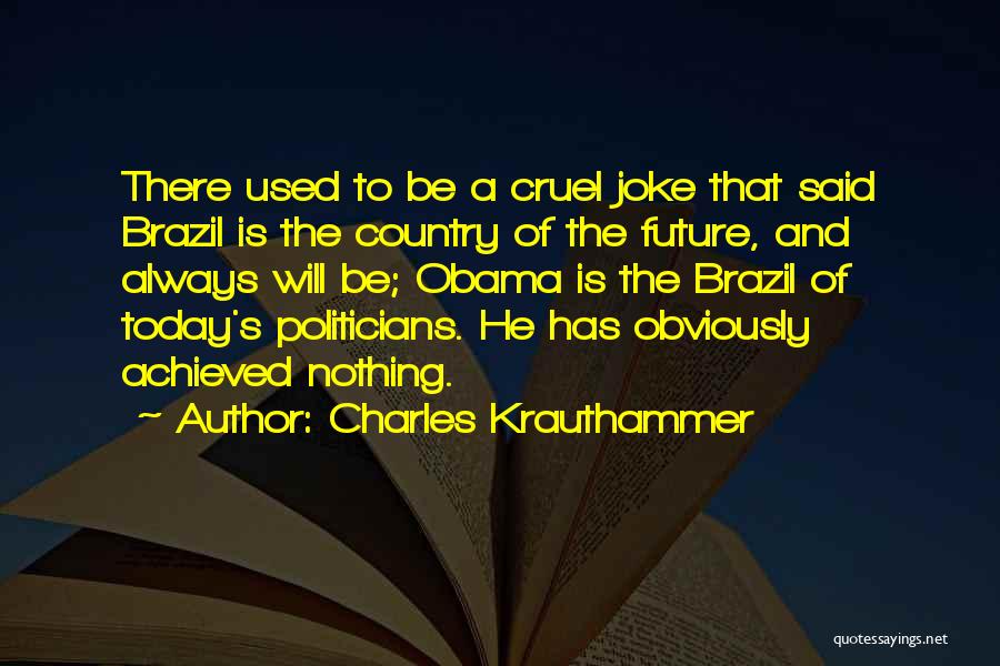Charles Krauthammer Quotes 1621204