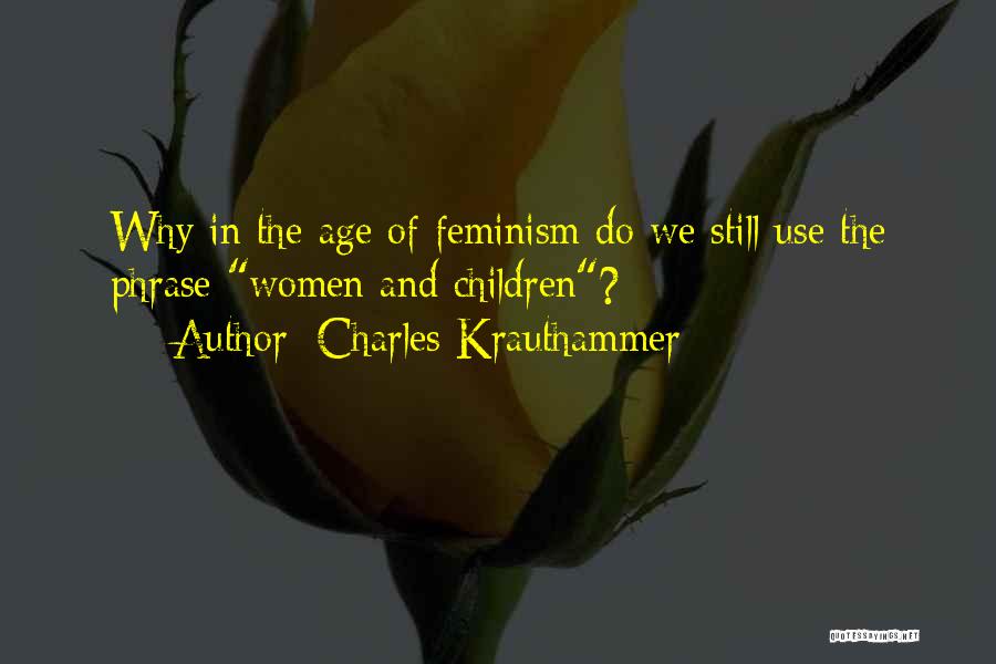 Charles Krauthammer Quotes 1639324