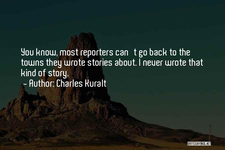 Charles Kuralt Quotes 1882492