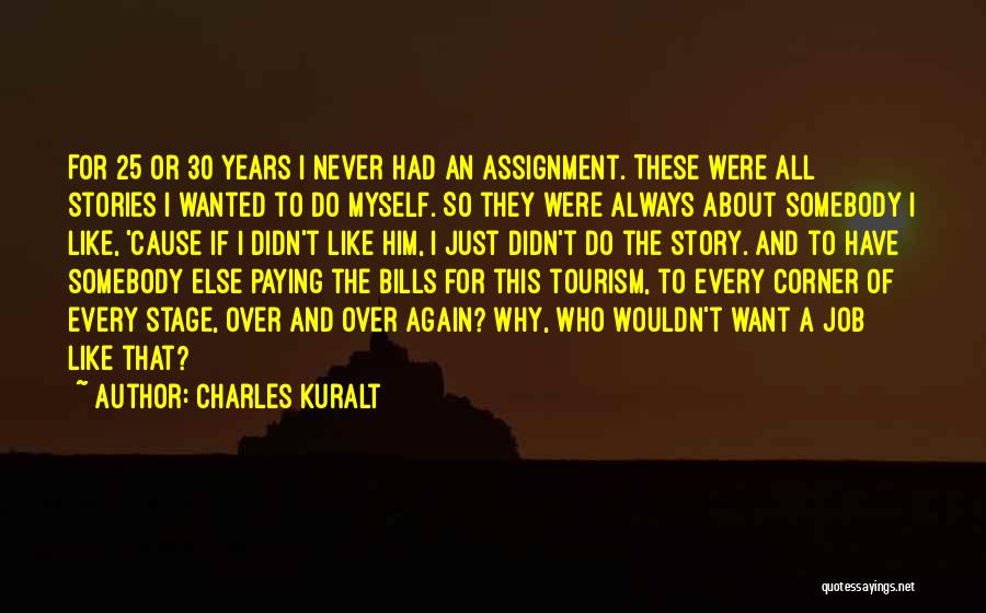 Charles Kuralt Quotes 1910223