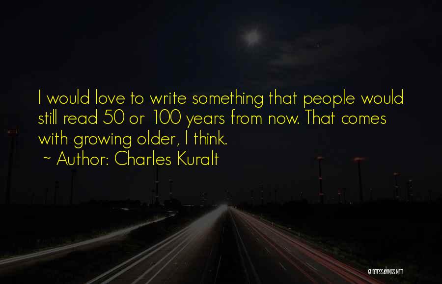 Charles Kuralt Quotes 924443