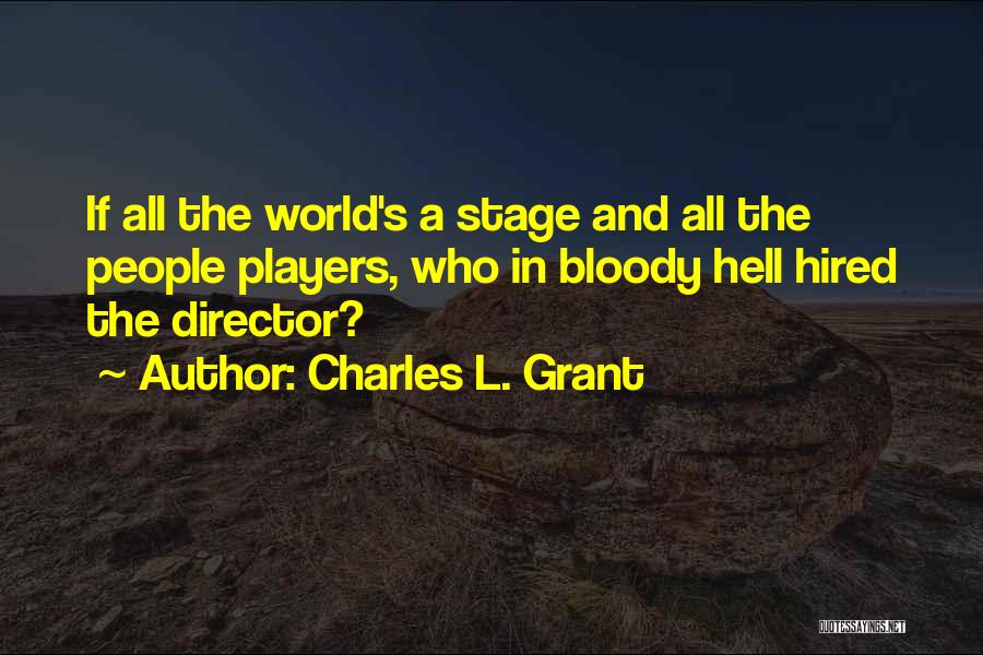 Charles L. Grant Quotes 1684816