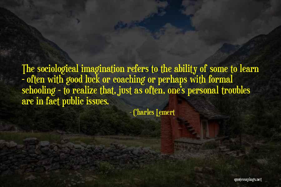 Charles Lemert Quotes 2119553 Charles Lemert Quotes 2119553