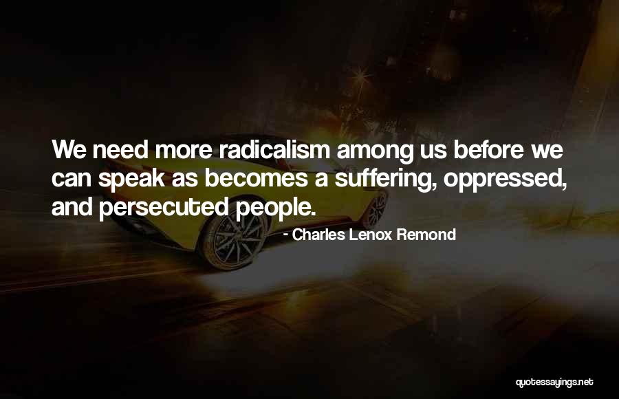 Charles Lenox Remond Quotes 823679 Charles Lenox Remond Quotes 823679