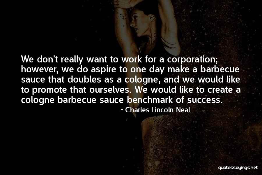 Charles Lincoln Neal Quotes 701534 Charles Lincoln Neal Quotes 701534