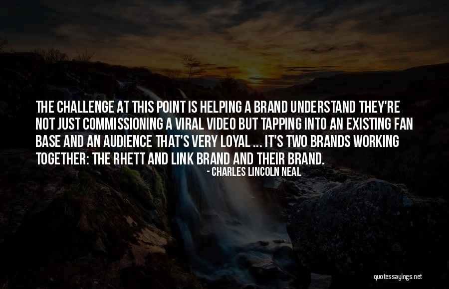 Charles Lincoln Neal Quotes 831558