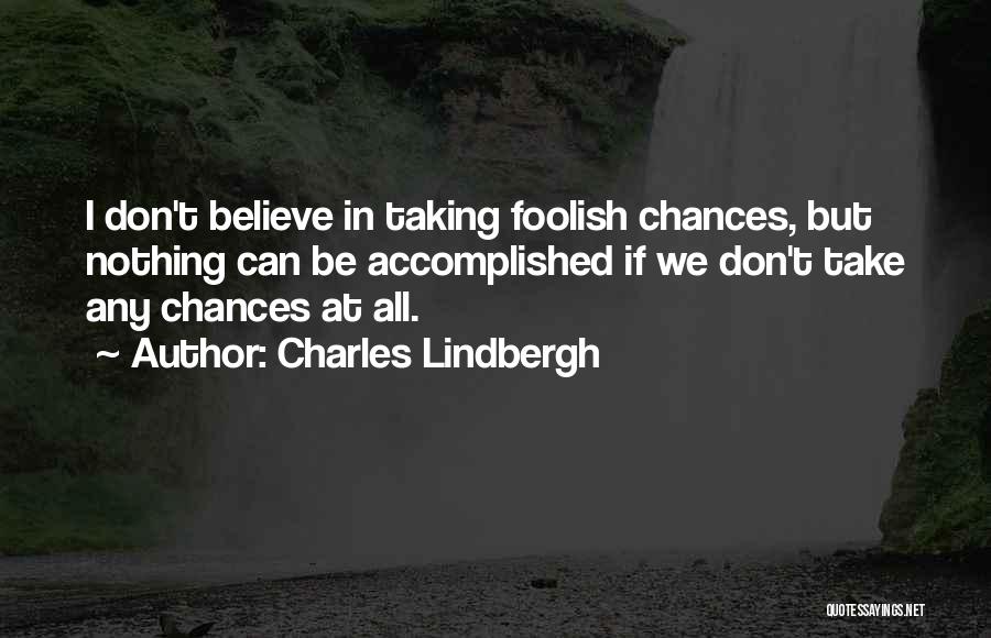 Charles Lindbergh Quotes 1199678