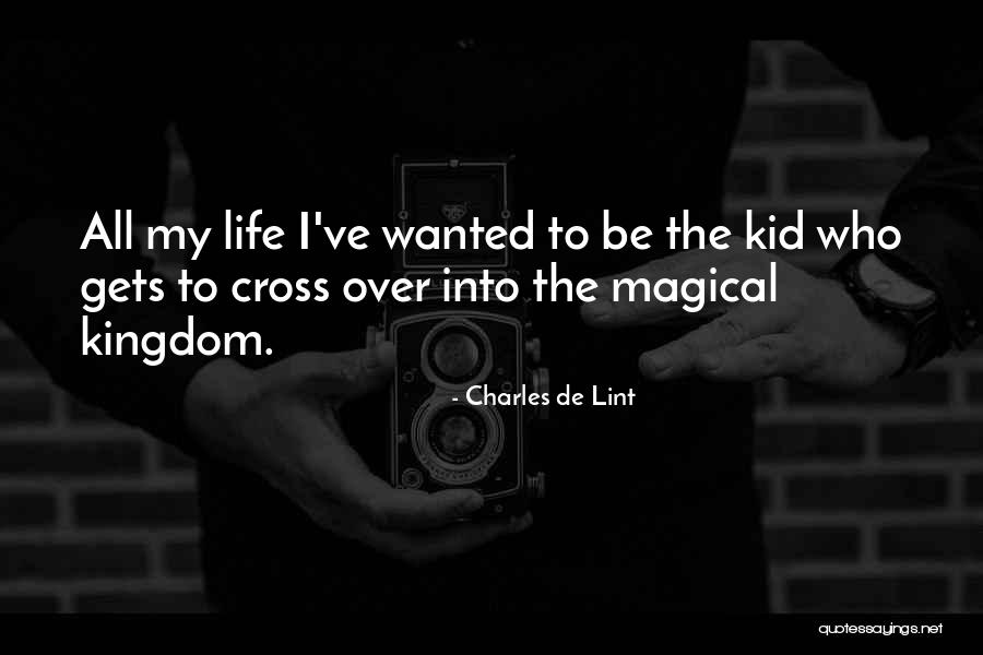 Charles Lint Quotes By Charles De Lint Charles Lint Quotes By Charles De Lint