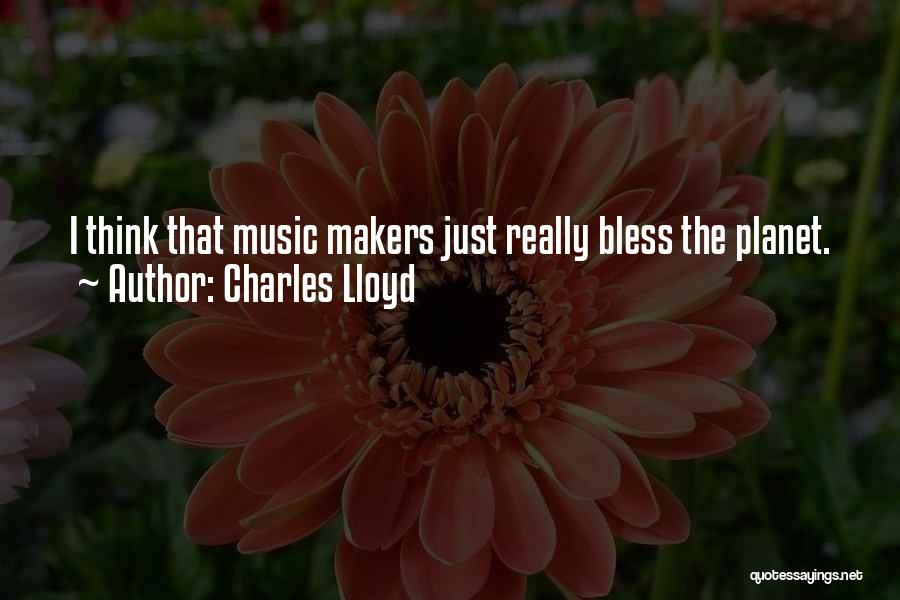 Charles Lloyd Quotes 671139