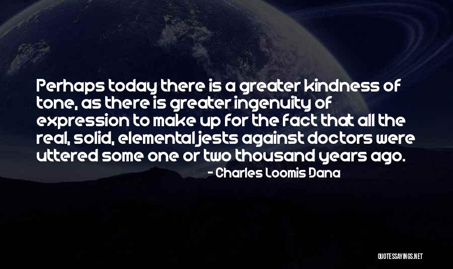 Charles Loomis Dana Quotes 1306634 Charles Loomis Dana Quotes 1306634