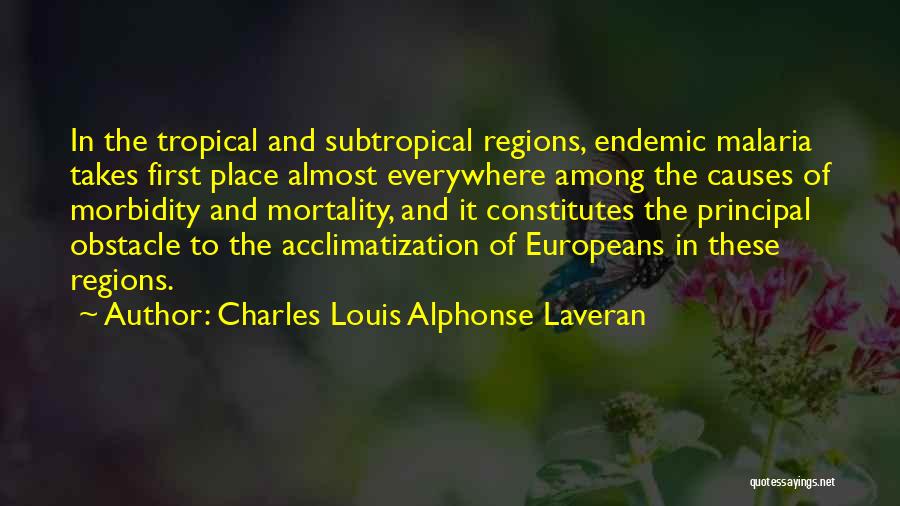 Charles Louis Alphonse Laveran Quotes 450407