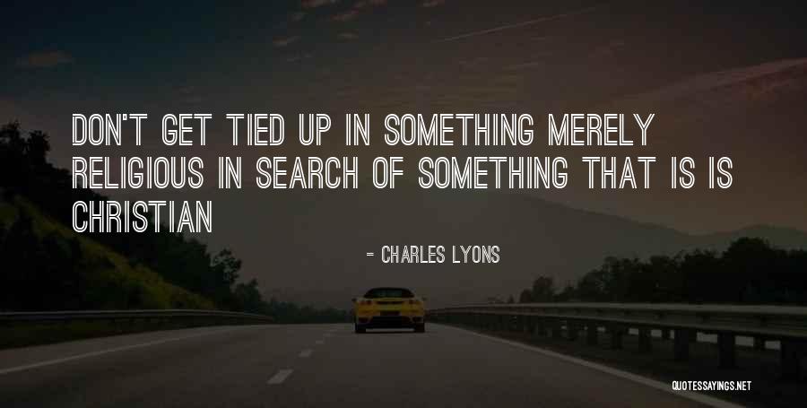 Charles Lyons Quotes 2109059