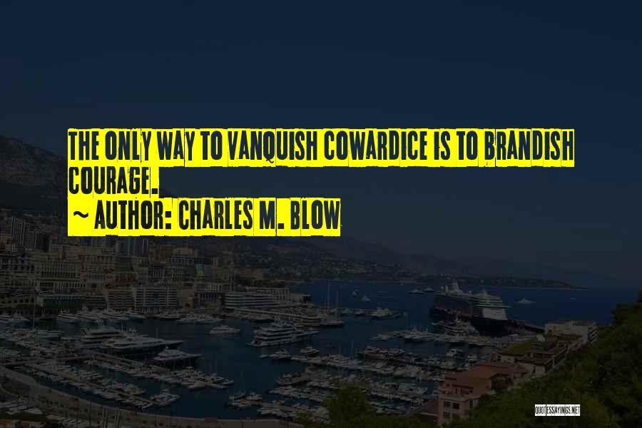 Charles M. Blow Quotes 640337