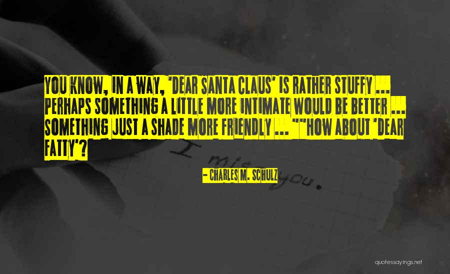 Charles M. Schulz Quotes 1888915 Charles M. Schulz Quotes 1888915