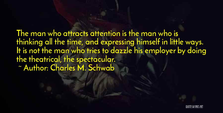 Charles M. Schwab Quotes 1125970