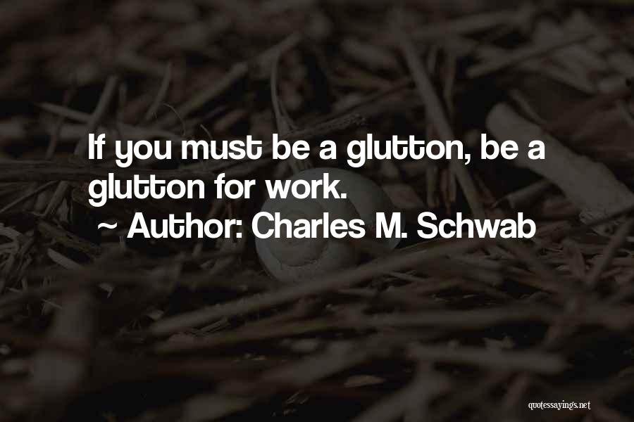 Charles M. Schwab Quotes 1708259