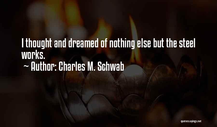 Charles M. Schwab Quotes 1874097