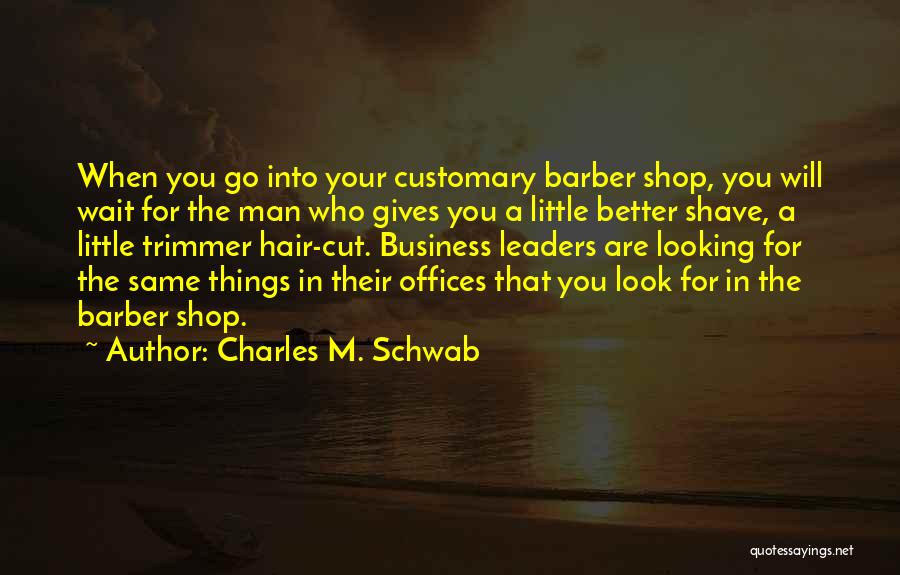 Charles M. Schwab Quotes 1955756