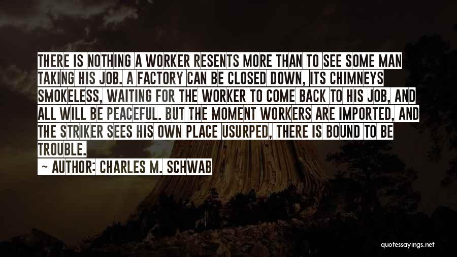 Charles M. Schwab Quotes 2198707