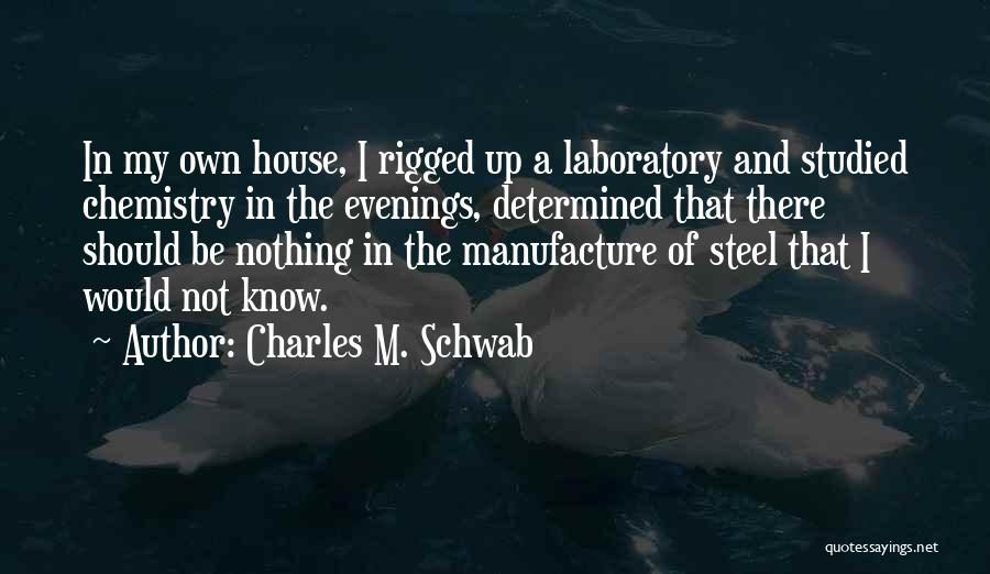 Charles M. Schwab Quotes 288479