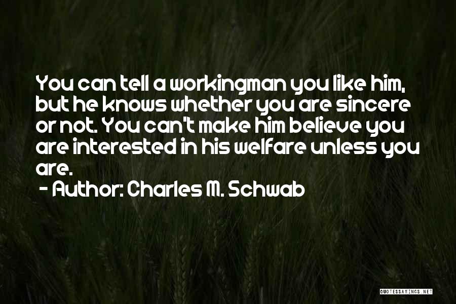 Charles M. Schwab Quotes 522959