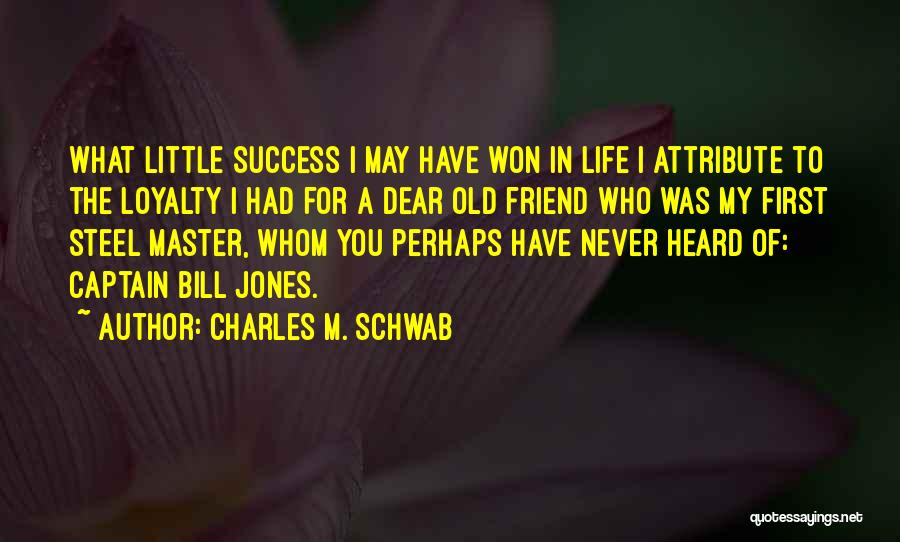 Charles M. Schwab Quotes 575126