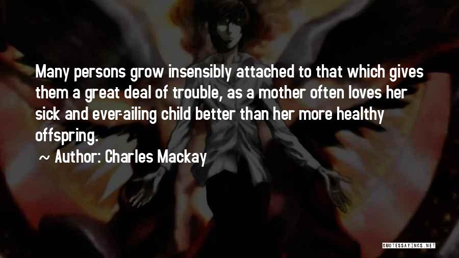 Charles Mackay Quotes 2003830