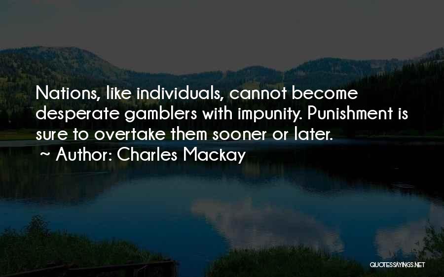 Charles Mackay Quotes 744298