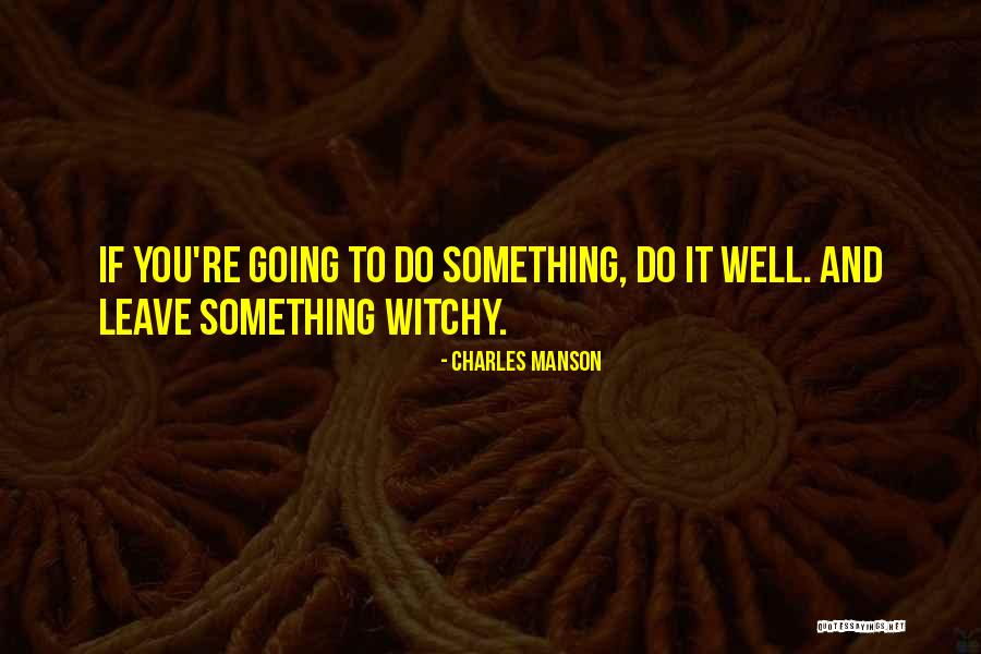 Charles Manson Quotes 1331271 Charles Manson Quotes 1331271