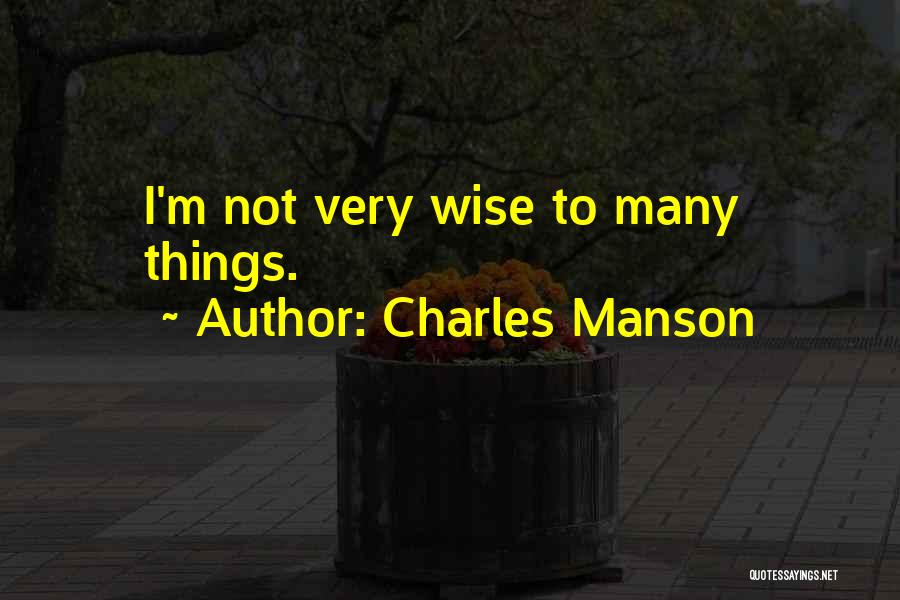 Charles Manson Quotes 2119509