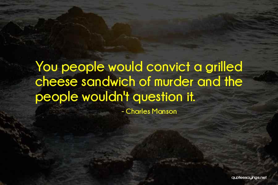 Charles Manson Quotes 907457 Charles Manson Quotes 907457