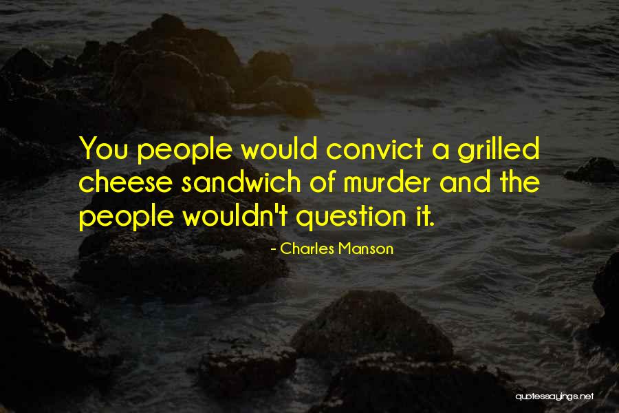 Charles Manson Quotes 907457