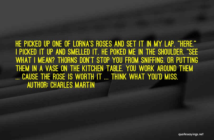 Charles Martin Quotes 1100233