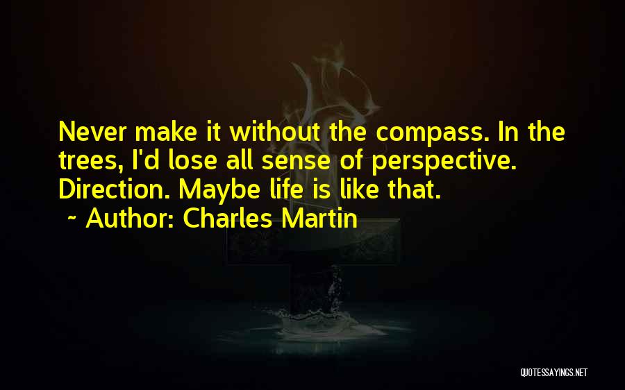Charles Martin Quotes 1201493