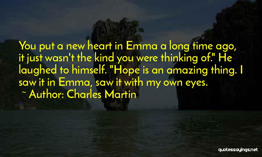 Charles Martin Quotes 1306281